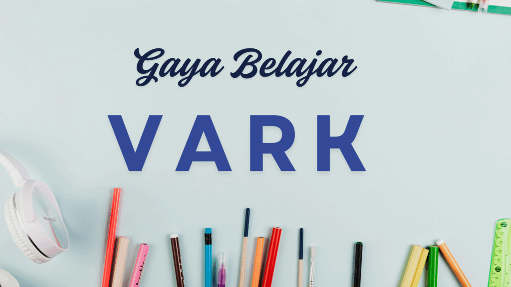 Gaya Belajar VARK