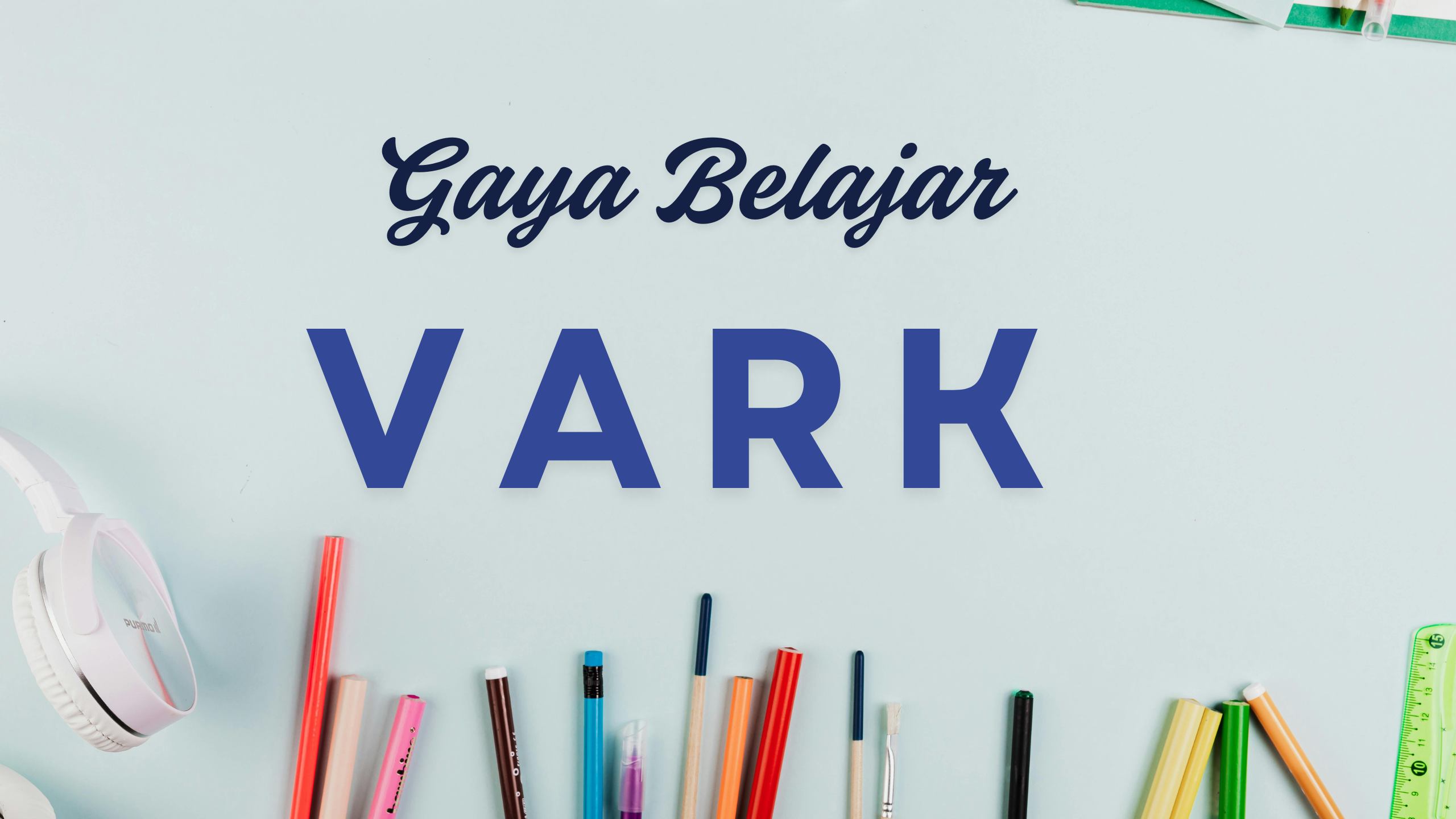 Gaya Belajar VARK